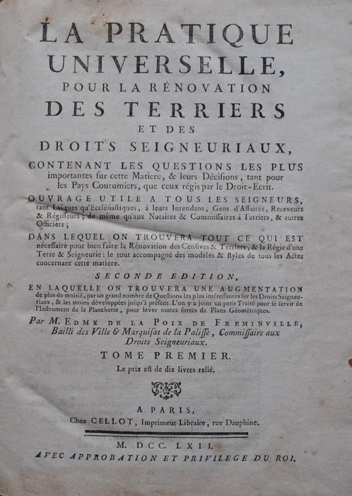 Edme de la Poix de Freminville - La Pratique Universelle Pour La Rénovation Des Terriers Et Des Droits Seigneuriaux - 1762