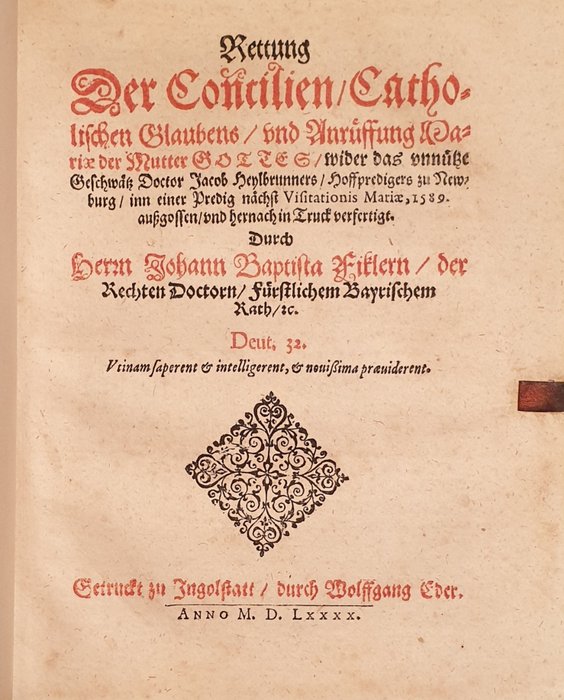 Johann Baptist Fickler - Rettung der Concilien catholischen Glaubens vnd Anrüffung Mariae der Mutter Gottes wider das vnnütze - 1590