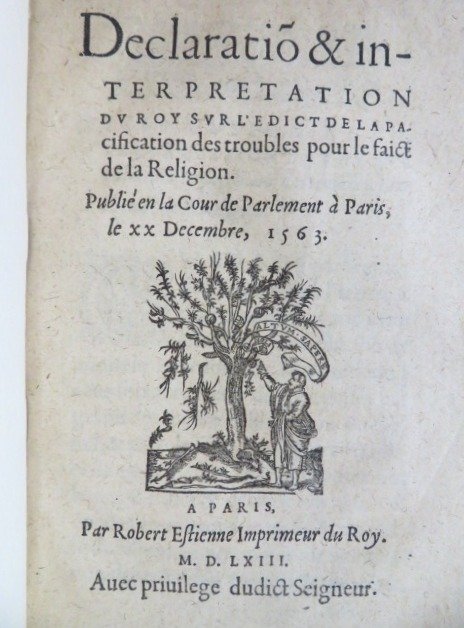 [Charles IX] - Déclaration [...] du Roi sur l'Édit de pacification des troubles pour le fait de la religion - 1563