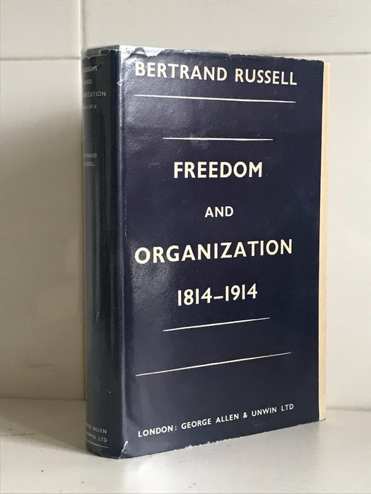 Bertrand Russell - Freedom Versus Organization : 1814-1914 - 1949