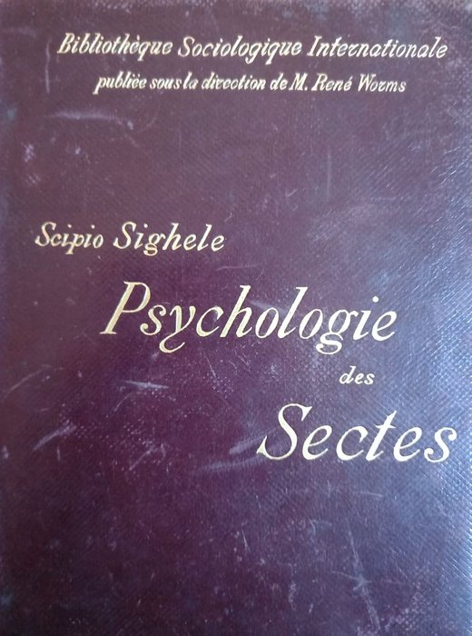 Scipio Sighele - Psychologie des Sectes - 1898
