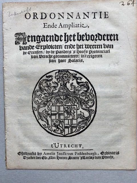 Utrecht - Ordonnantie ende ampliatie, aengaende het bevorderen vande exploicten [...] by de panders 'sHoofs... - 1636