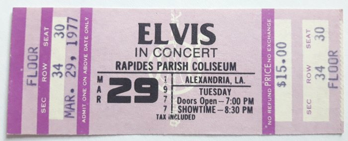 Elvis Presley - Elvis In Concert at the Rapides Parish Coliseum - March 29, 1977 - Official (concert) ticket - 1977/1977
