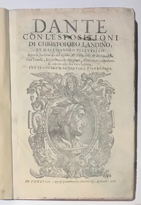 Dante Allighieri - La Sua Commedia dell’Inferno, del Purgatorio e del Paraiso. Con l’Espositioni d Christophoro Landino - 1578