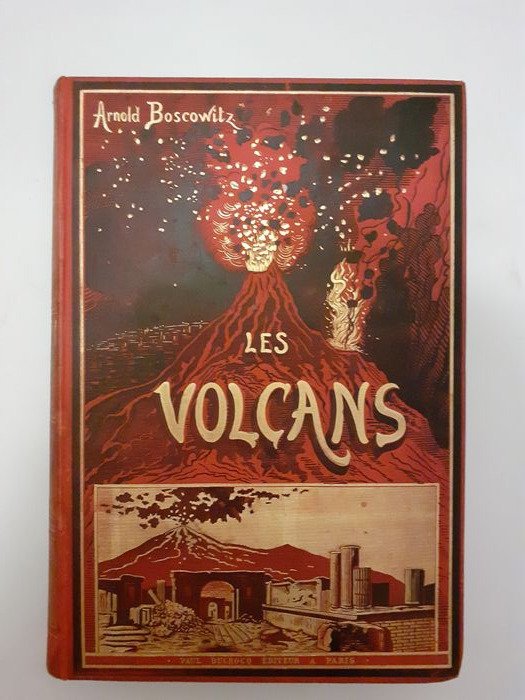 Arnold Boscowitz / A. Brun, Chapuis, Ciceri, Clair Guyot, Mouchot - Les volcans 100 dessins sur bois - 1886