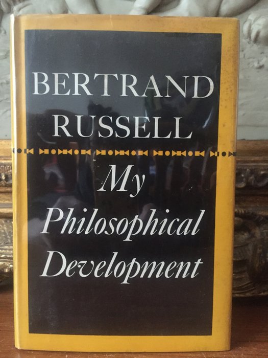 Bertrand Russell - My Philosophical Development - 1959