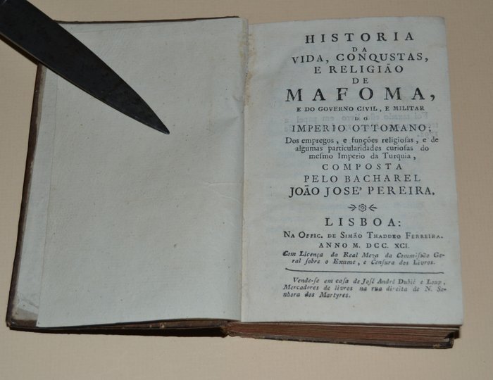 João José Pereira - Historia da vida, conquistas, e religião de Mafoma, e do governo civil, e militar do Imperio Ottoman - 1791
