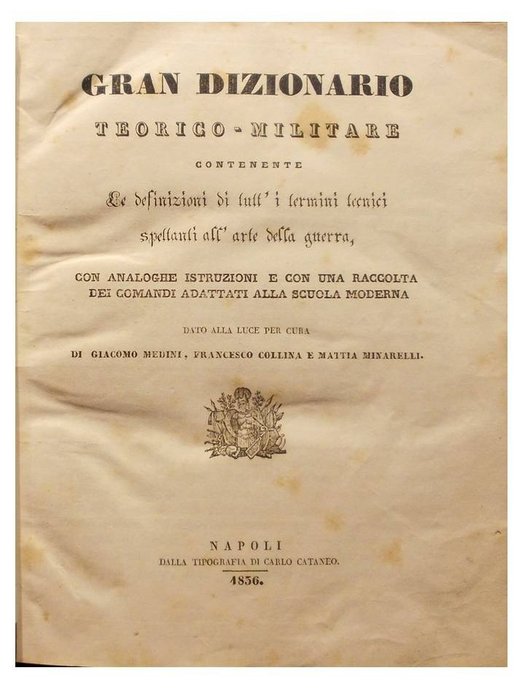 Giacomo Medini / Francesco Collina / Mattia Minarelli - Gran Dizionario Teorico-Militare - 1836