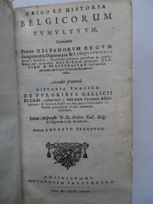 Johannes Gysius - Origo et historia Belgicorum tumultuum, continens præter Hispanorum regum sanguinaria diplomata - 1641