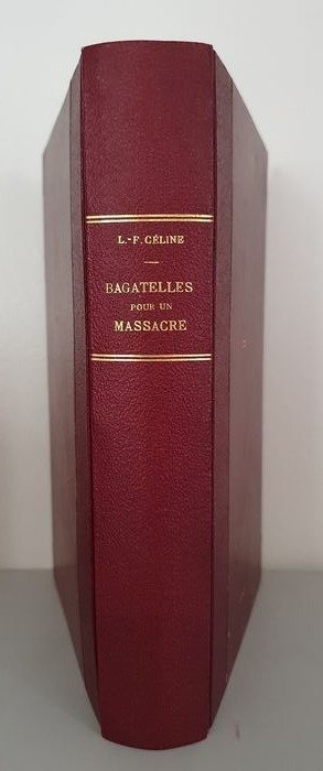 Louis-Ferdinand Céline - Bagatelles pour un massacre - 1937