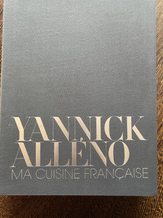 Yannick Alleno - Ma Cuisine Française - 2014