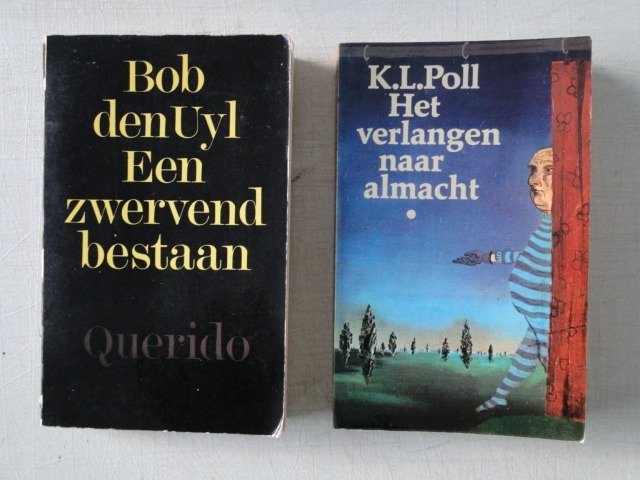 Gesigneerd; Bob den Uyl en K.L. Poll - Een zwervend bestaan en Verlangen naar Almacht - 1974/1977