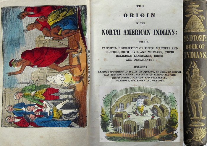 McIntosh, John - Origin of the North American Indians: with a Faithful Description of their Manners and Customs - 1843