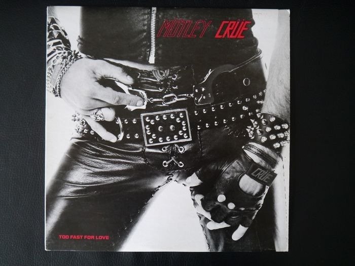 Mötley Crüe - Too Fast For Love - LP album - Stéréo - 1981/1981