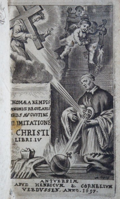 Thomas A Kempis - Thomae A Kempis Canonici Regularis Ord. S Augustini. De Imitatione Christi. Libri IV. - 1697
