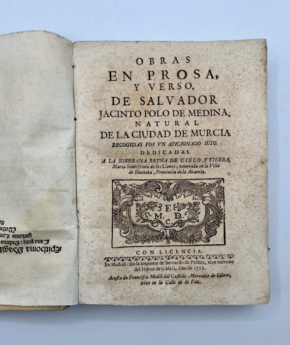Polo de Medina, Salvador Jacinto - Obras en prosa y en verso  de Salvador Iacinto Polo de Medina, natural de la ciudad de Murcia - 1726