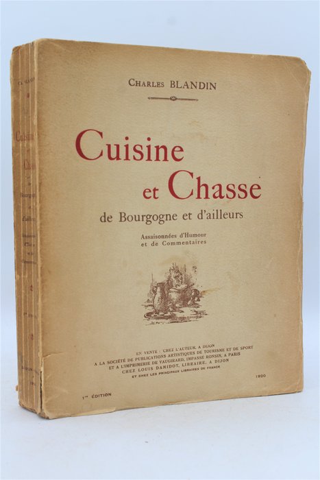 Charles Blandin - Cuisine Et Chasse de Bourgogne Et D'Ailleurs - 1920