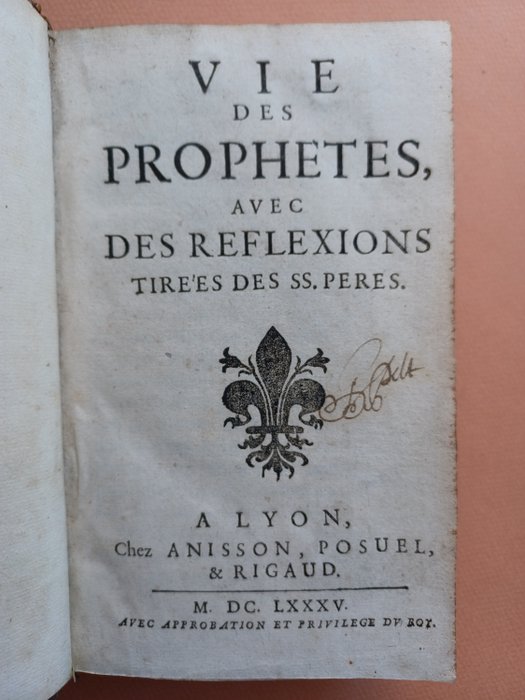 [Nicolas Fontaine] - Vie des prophètes avec des réflexions tirées des saints pères - 1685