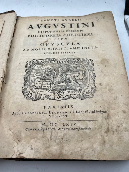 Sancti Augustini - Sancti Aurelii Augustini hipponensis episcopi Philosophia christiani sive Opuscula ad mores christia - 1664