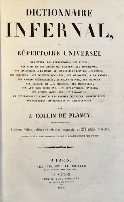 Collin de Plancy - Dictionnaire infernal ou répertoire universel des êtres, des personnages, des livres, des faits... - 1844