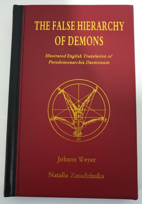 Johann Weyer's - The False Hierarchy of Demons - 2014