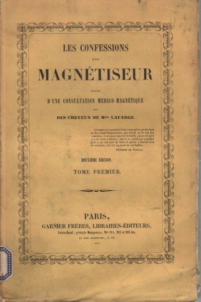 Alphonse Teste - Les confessions d'un magnétiseur suivies d'une consultation médico-magnétique - 1848