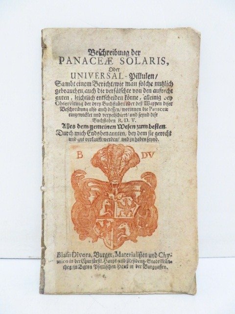 Johann Baptiste Divora - Beschreibung der Panaceae Solaris, Oder Universal-Pillulen - 1720