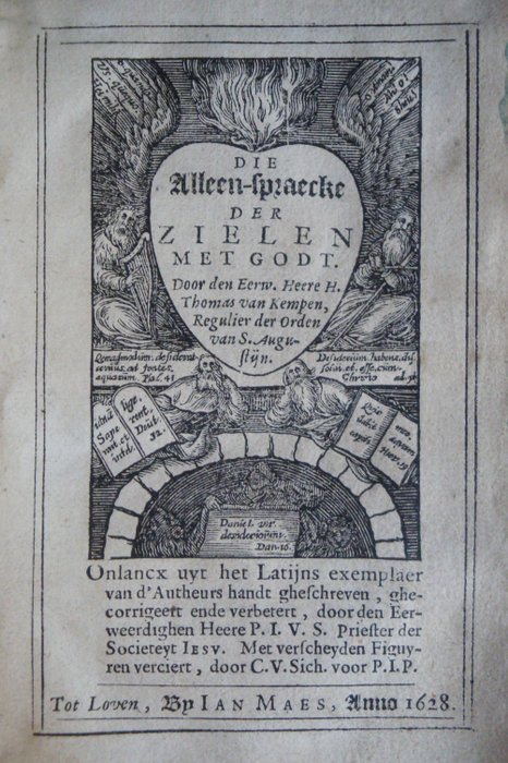 A. Kempis / C. Van Sichem - Die Alleen-Spraecke der Zielen met Godt. - 1628