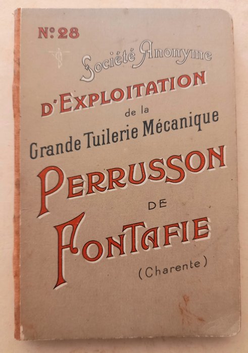 Grande Tuilerie mécanique. Perrusson - Société anonyme d'exploitation de la grande Tuilerie. - 1911