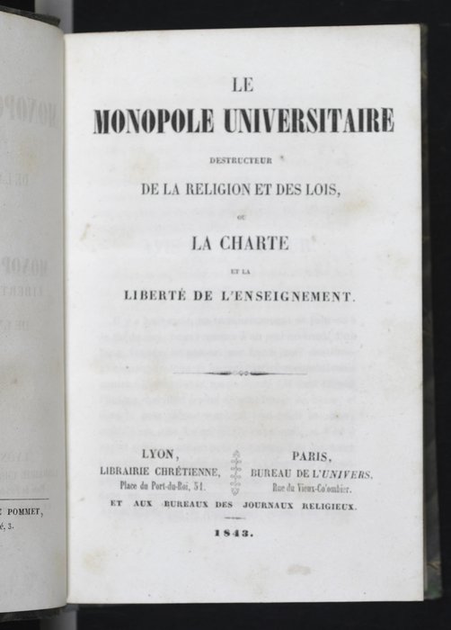 Nicolas Des Garets - Le monopole universitaire destructeur de la religion et des lois - 1843