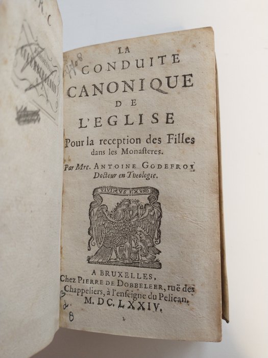 Godefroy Hermant; Antoine Arnauld - La conduite canonique de l'église pour la réception des filles dans les monastères - 1674