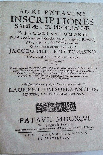 Jacobus Salomonius - Agri Patavini Inscriptiones sacrae, et prophanae F. Jacobi Salomoni cura - 1696