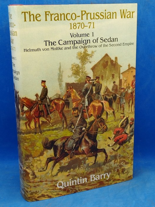 Barry - The Franco-prussian War 1870-1871: The Campaign of Sedan - 2007