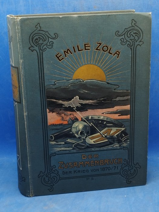 Zola - Der Zusammenbruch- Deutsch-Französischer Krieg 1870/71 - 1901