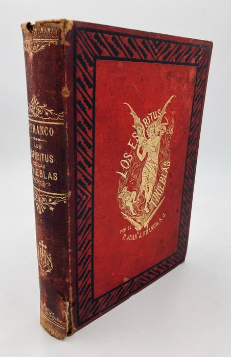 Juan-José Franco - Los espíritus de las tinieblas. Novela histórica sobre las prácticas del moderno espiritismo - 1888