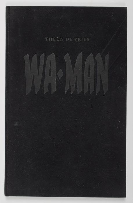 Gesigneerd; Theun de Vries - WA-man [met opdracht] - 2001