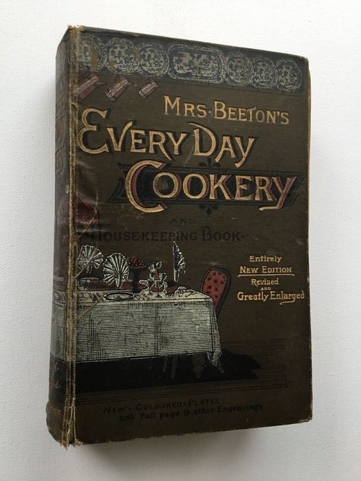 Mrs Beeton - Mrs Beeton’s Everyday Cookery and Housekeeping Book - 1890
