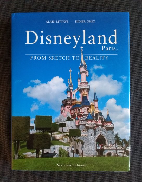 Disneyland Paris - Boek - From Sketch to Reality - Hardcover - Herdruk (2013)