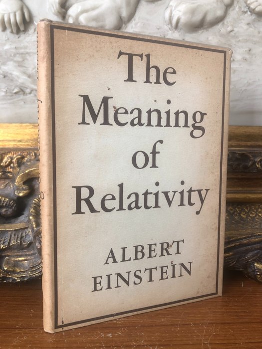 Albert Einstein - The Meaning of Relativity - 1945