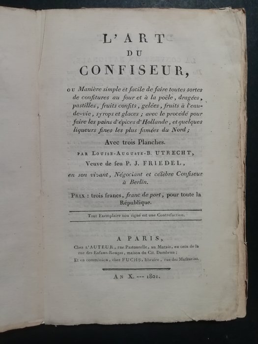 Louise-Auguste-B. Utrecht - L'art du confiseur, ou maniere simple et facile da faire toutes sortes de confitures - 1801