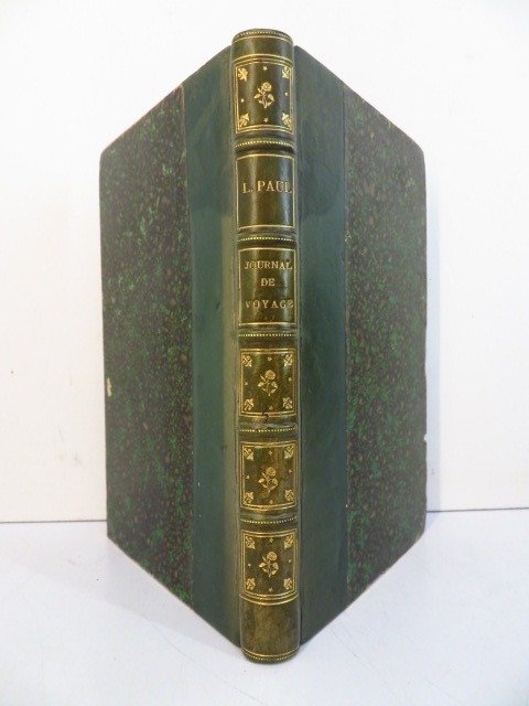 Léon Paul - Journal de Voyage. Italie, Egypte, Judée, Samarie, Galilée, Syrie, Taurus Cilicien, Archipel grec - 1861