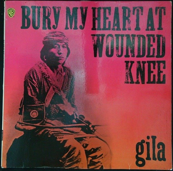 Gila (Krautrock, Folk Rock, Prog Rock) - Bury My Heart At Wounded Knee (Germany 1973 first pressing LP) - LP Album - 1ste persing - 1973/1973