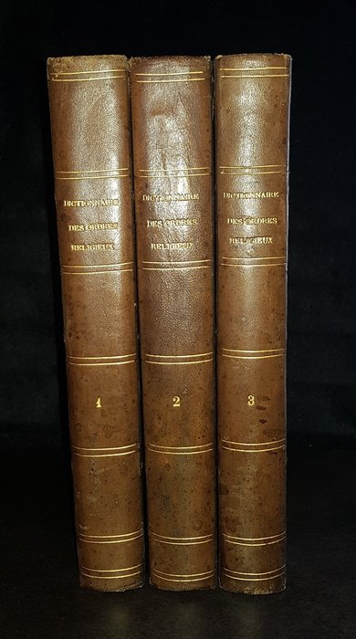 Helyot, Badiche - Dictionnaire des ordres religieux : ou, Histoire des ordres monastiques religieux et militaires... - 1847/1850