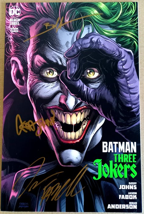 Batman  :Three Jokers #3 ULTRA RARE 1ST PRINT !! SOLD OUT !! !! - Signed By Entire Team : Geoff JOHNS, Jason FABOK, & Brad ANDERSON !!! With COA !!