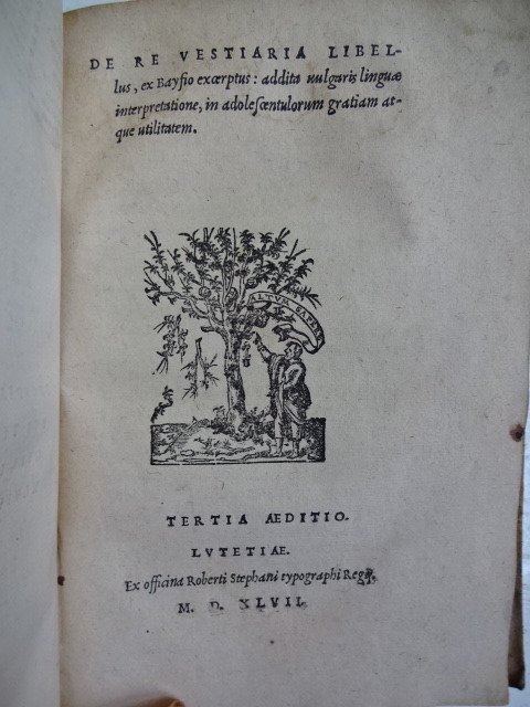 Lazare de Baïf - De vasculis libellus suivi de  De re vestiaria Libellus - 1547