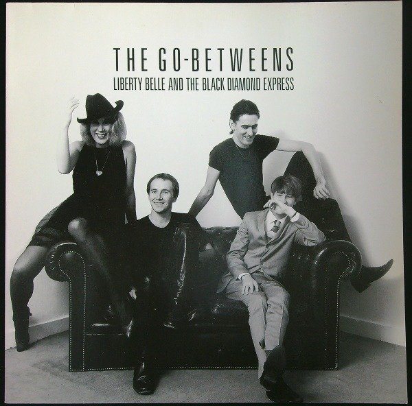 The Go-Betweens (New Wave, Indie Rock) - Liberty Belle And The Black Diamond Express - LP Album - 1st Pressing - 1986/1986