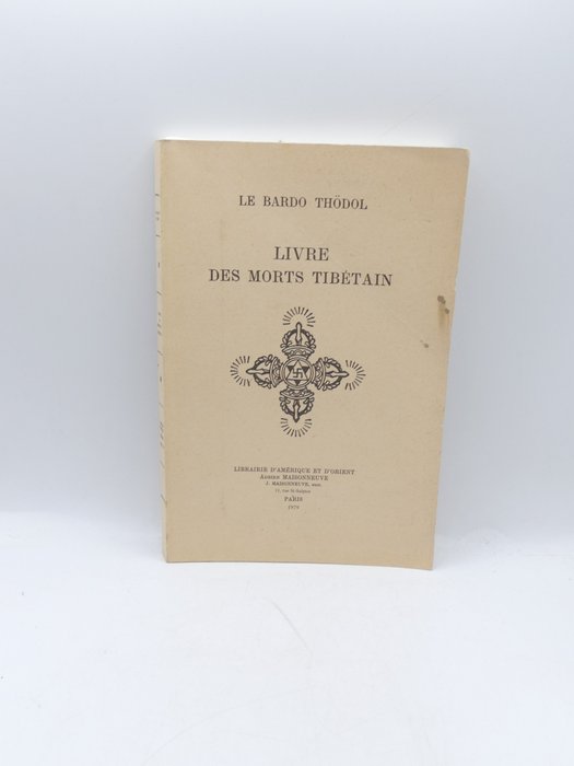 Le Bardo Thödol - Livre des Morts Tibétain - Librairie d'Amérique et d'Orient Adrien Maisonneuve - 1979