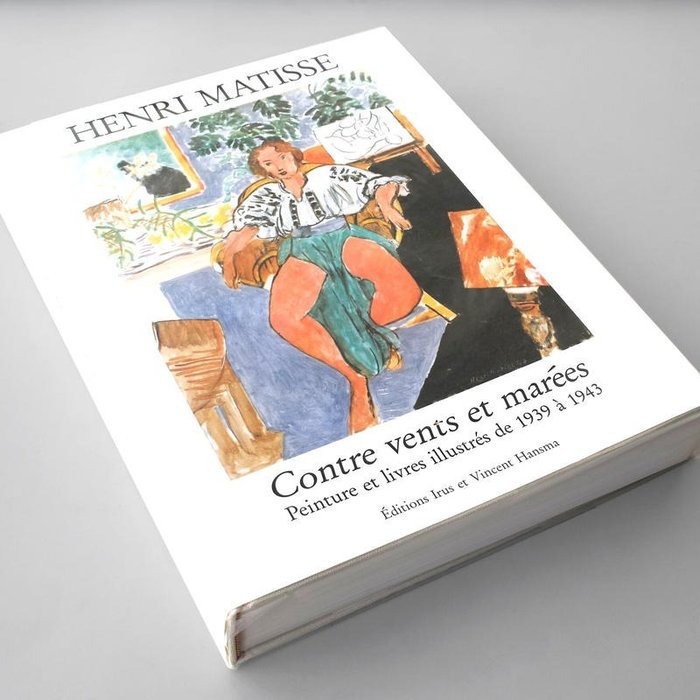 Henri Matisse - Contre vents et marées. Peinture et Livres Illustrés de 1939 à 1943 - 1996