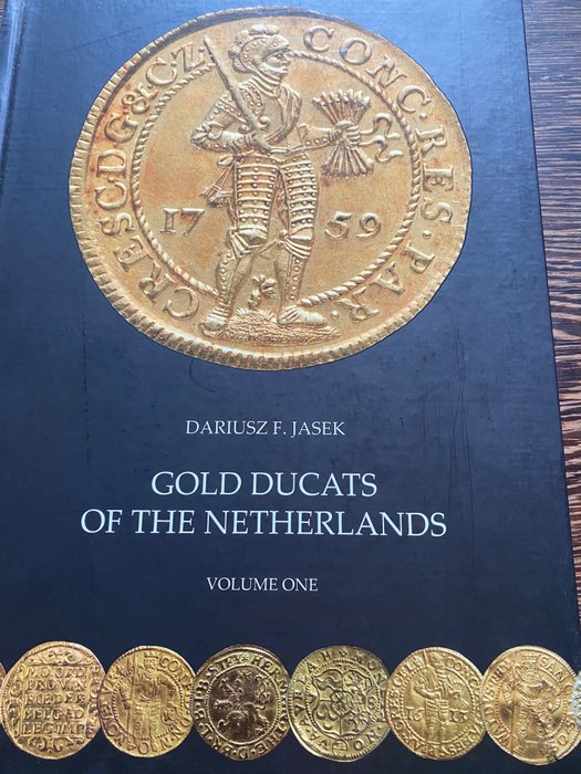 Nederland. Boek: Gold Ducats of the Netherlands - Dariusz F. Jasek