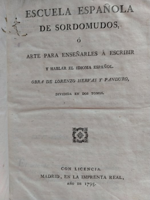 Lorenzo Hervás y Panduro - Escuela Española de Sordomudos o Arte para enseñarles a escribir y hablar el idioma Español - 1795